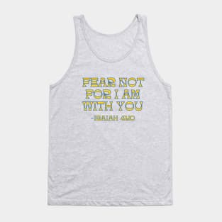 Fear Not For I Am With You Tank Top